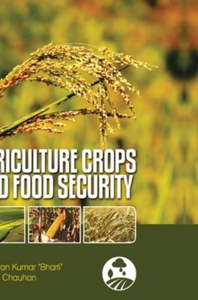 Cover for Pawan Kumar Bharti · Agriculture Crops and Food Security (Hardcover Book) (2016)