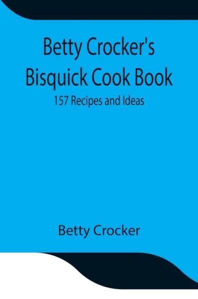 Cover for Betty Crocker · Betty Crocker's Bisquick Cook Book (Taschenbuch) (2021)