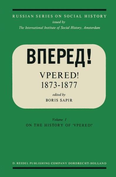 Boris Sapir · "Vpered!" 1873-1877: From the Archives of Valerian Nikolaevich Smirnov - Russian Series on Social History (Paperback Book) [Softcover reprint of the original 1st ed. 1970 edition] (2012)