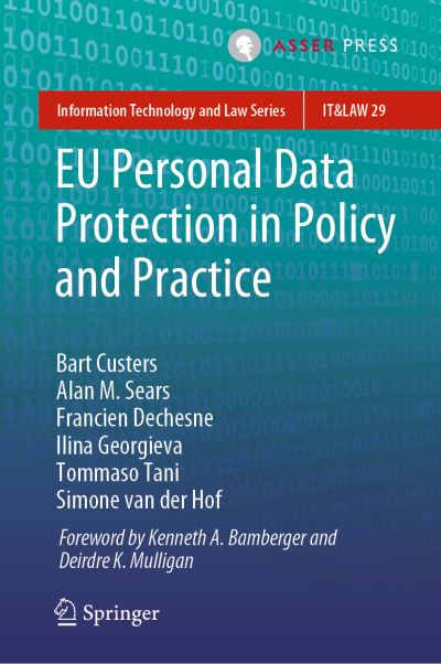 EU Personal Data Protection in Policy and Practice - Bart Custers - Livros - T.M.C. Asser Press - 9789462652811 - 8 de março de 2019