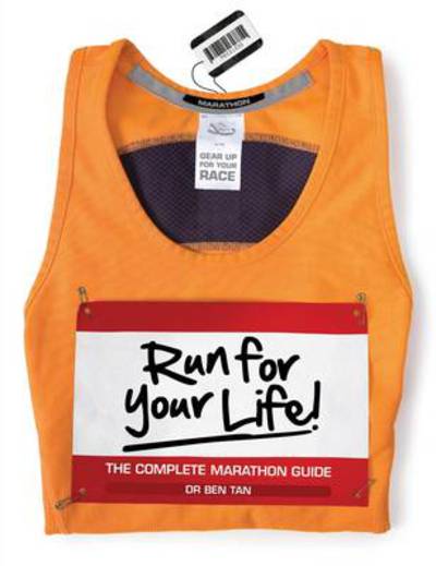 Cover for Ben Tan · Run for Your Life!: The Complete Marathon Guide (Paperback Book) (2010)