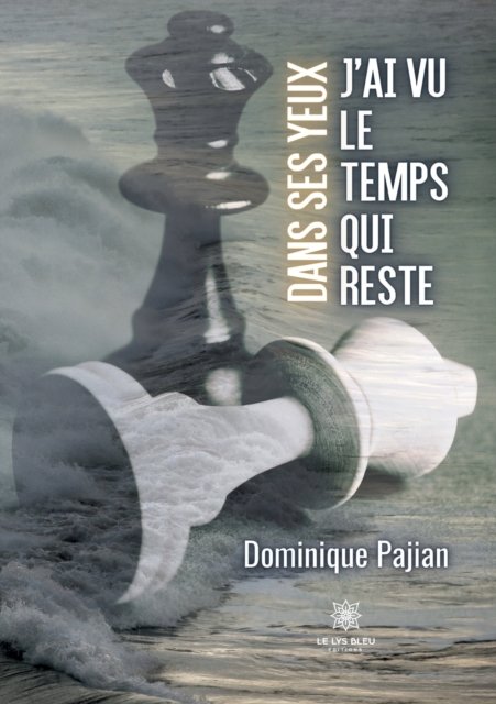 Cover for Pajian Dominique · Dans ses yeux, j'ai vu le temps qui reste (Taschenbuch) (2022)