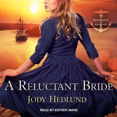 A Reluctant Bride Lib/E - Jody Hedlund - Music - Tantor Audio - 9798200650811 - June 4, 2019