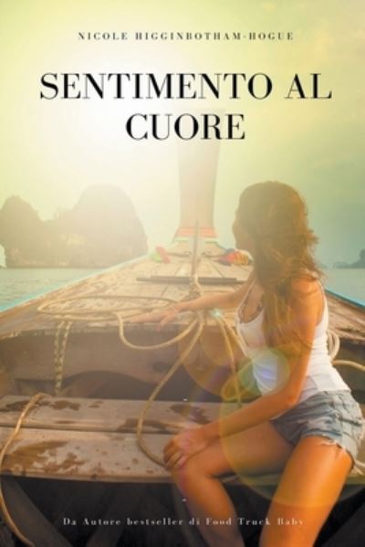 Cover for Nicole Higginbotham-Hogue · Sentimento al Cuore (Paperback Book) (2021)