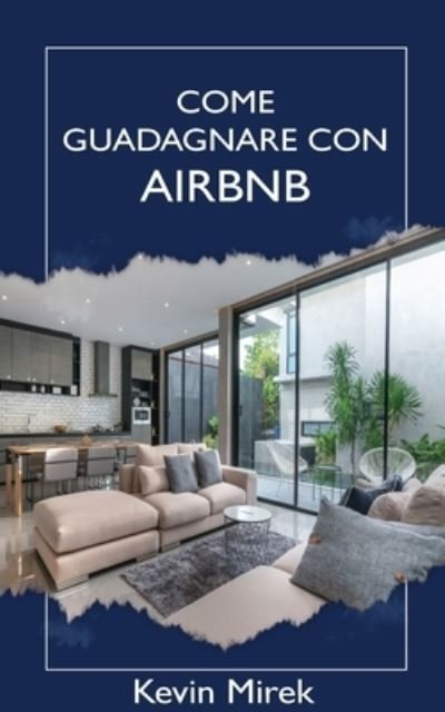 Cover for Kevin Mirek · Come guadagnare con Airbnb (Paperback Book) (2024)