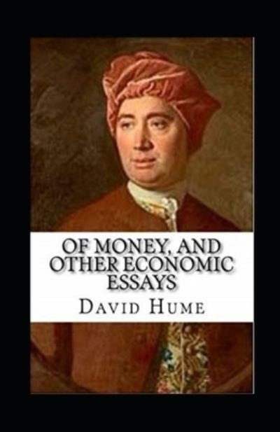 Cover for David Hume · Of Money, and Other Economic Essays Illustrated (Pocketbok) (2021)