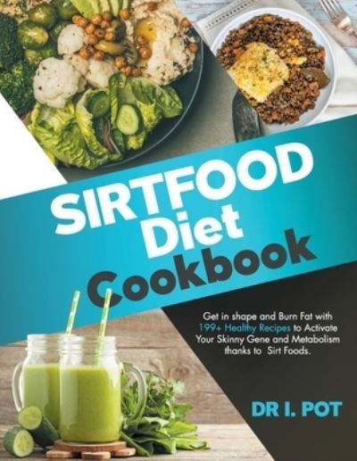 Cover for I Pot · Sirtfood Diet Cookbook (Paperback Bog) (2020)