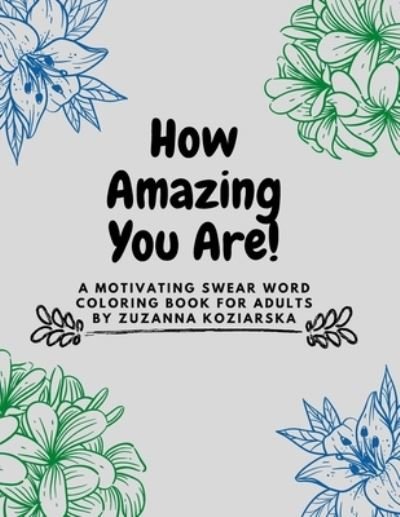Cover for Zuzanna Koziarska · How Amazing You Are (Paperback Book) (2020)
