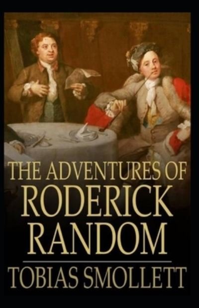 Cover for Tobias Smollett · The Adventures of Roderick Random Illustrated (Paperback Book) (2020)