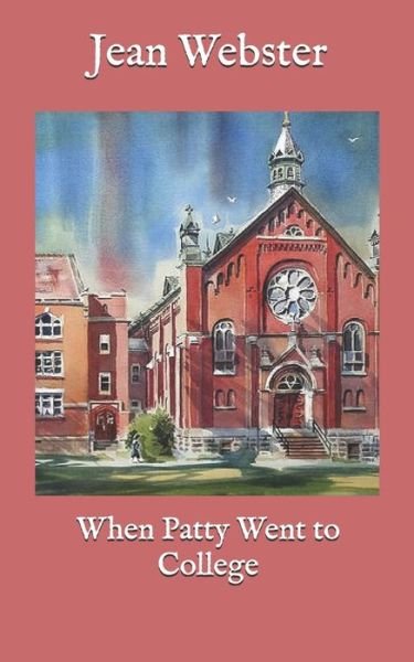 Cover for Jean Webster · When Patty Went to College (Paperback Bog) (2020)