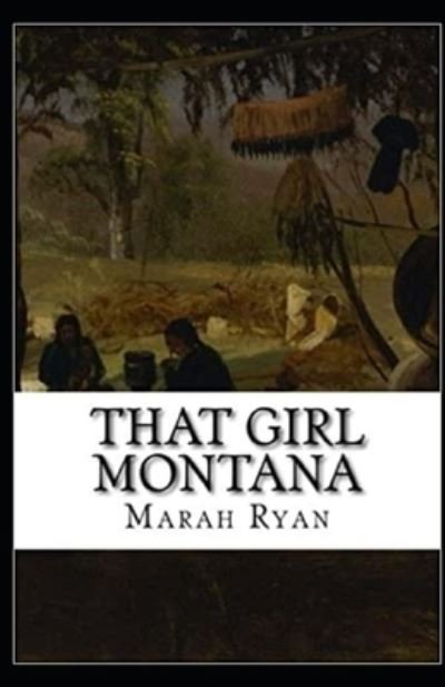 Cover for Marah Ellis Ryan · That Girl Montana Annotated (Paperback Book) (2021)