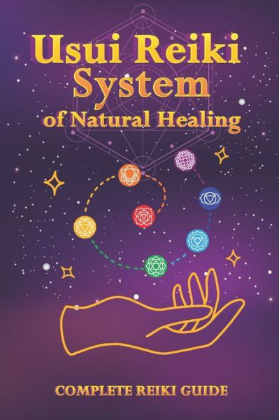Usui Reiki System of Natural Healing: Complete Reiki Guide - T a Campbell - Bøker - Independently Published - 9798621116811 - 3. mars 2020