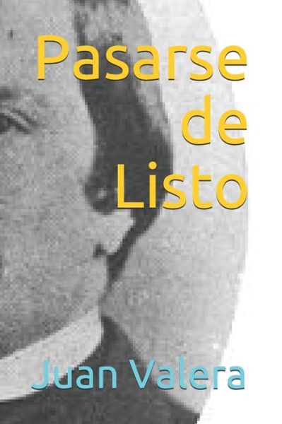 Cover for Juan Valera · Pasarse de Listo (Paperback Book) (2020)