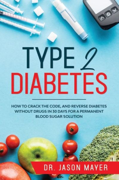 Cover for Jason Mayer · Type 2 Diabetes (Paperback Book) (2020)