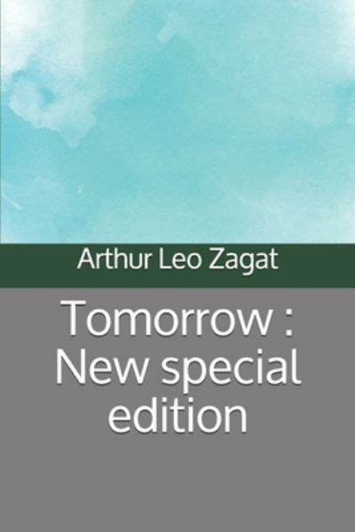 Tomorrow - Arthur Leo Zagat - Books - Independently Published - 9798663316811 - July 3, 2020