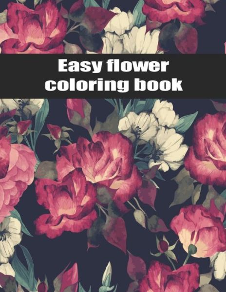 Cover for An Martin · Easy flower coloring book (Taschenbuch) (2020)