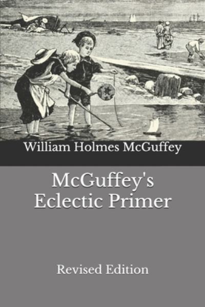 Cover for William Holmes McGuffey · McGuffey's Eclectic Primer (Paperback Book) (2020)