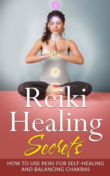 Cover for Camila Rose · Reiki Healing Secrets (Paperback Book) (2020)