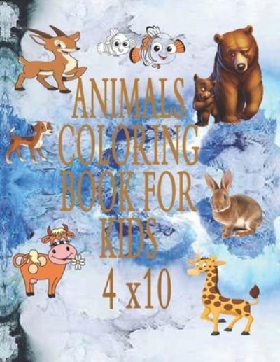 Cover for Klay Alper · Animals Coloring Book For Kids 4x10 (Paperback Book) (2021)