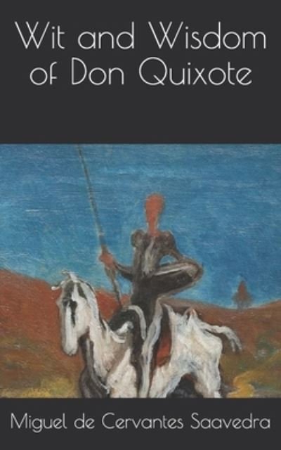 Cover for Miguel De Cervantes Saavedra · Wit and Wisdom of Don Quixote (Pocketbok) (2021)