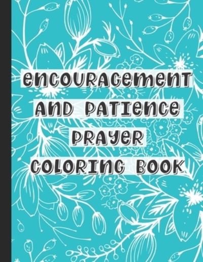 Cover for Nita Salvatierra · Encouragement and Patience Prayer Coloring Book (Paperback Book) (2021)