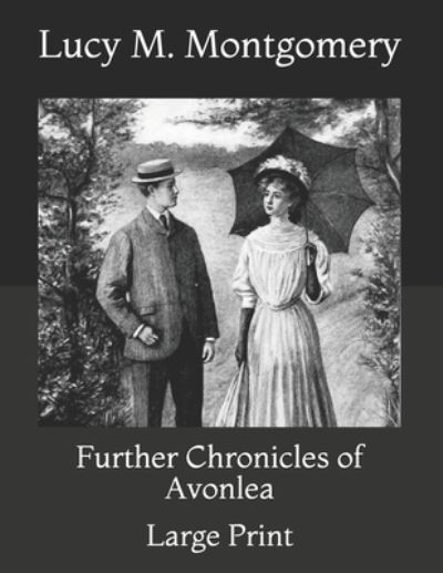 Cover for Lucy M Montgomery · Further Chronicles of Avonlea (Paperback Book) (2021)