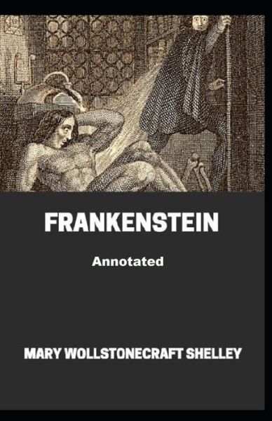 Cover for Mary W Shelley · Frankenstein Annotated (Paperback Book) (2021)