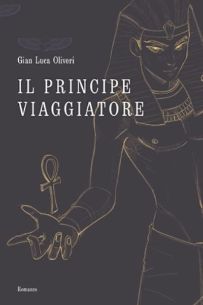 Cover for Gian Luca Oliveri · Il principe viaggiatore (Pocketbok) (2021)