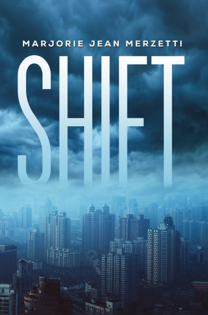 Cover for Marjorie Jean Merzetti · Shift (Hardcover Book) (2025)