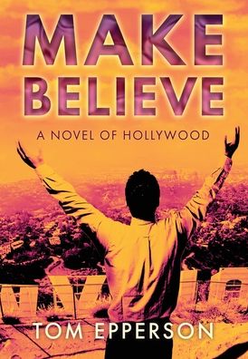 Cover for Tom Epperson · Make Believe (Hardcover Book) (2022)