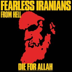 Die for Allah - Fearless Iranians from Hell - Música - BONER RECORDS - 0038161000812 - 28 de março de 2025