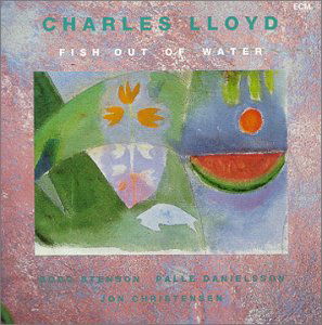 Fish Out Of Water - Charles Lloyd - Musiikki - SUN - 0042284108812 - perjantai 26. syyskuuta 2014