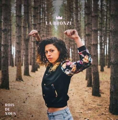 Cover for La Bronze · Rois De Nous (LP) (2021)