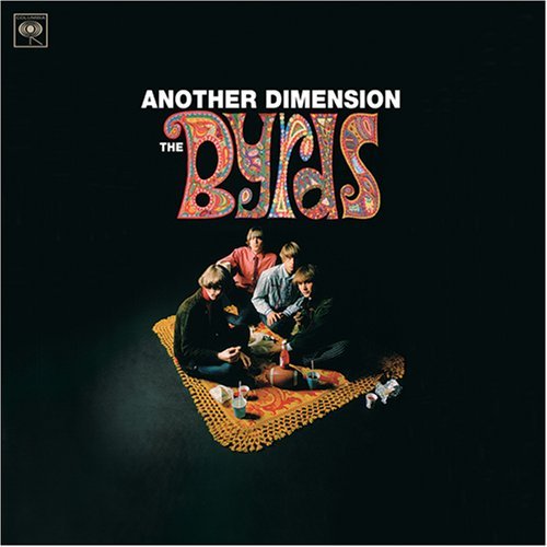 Another Dimension: Outtakes And Rarities - The Byrds - Musikk - SUNDAZED MUSIC INC. - 0090771016812 - 1. april 2017