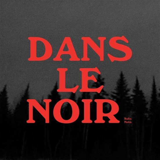 Cover for Safia Nolin · Dans Le Noir (CD) (2018)