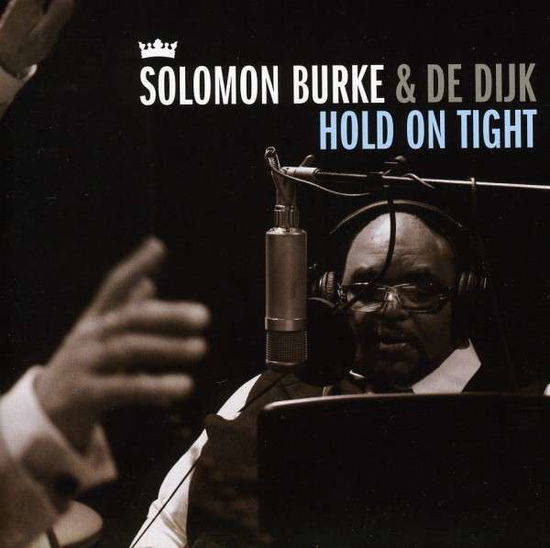 Cover for Solomon Burke &amp; De Dijk · Hold On Tight (CD) (2010)