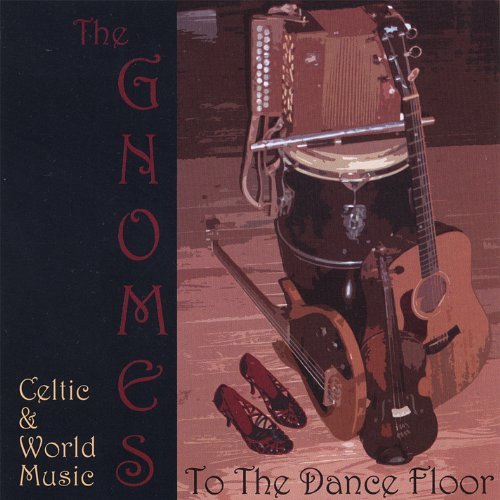 Cover for Gnomes · To the Dance Floor (CD) (2006)