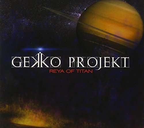 Cover for Gekko Projekt · Reya of Titan (CD) (2015)