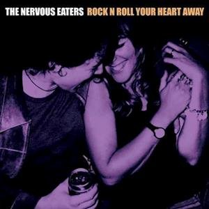 Cover for Nervous Eaters · Rock n Roll Your Heart Away (LP) (2024)