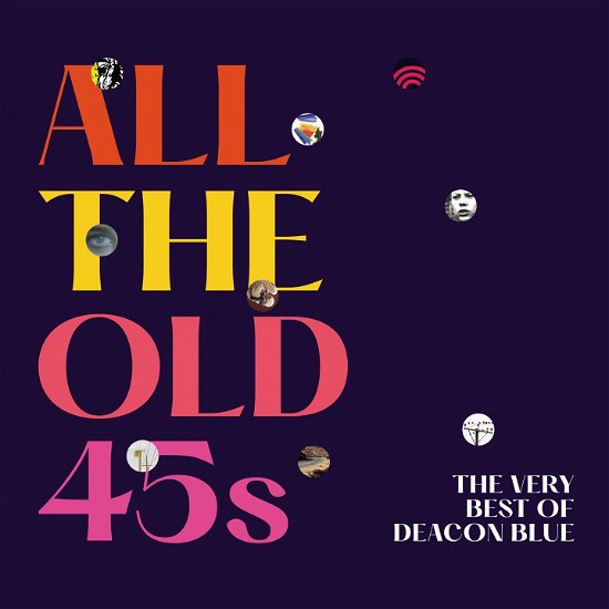 Cover for Deacon Blue · All the Old 45s: the Very Best of Deacon Blue (LP) (2023)