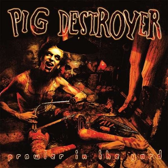 Cover for Pig Destroyer · Prowler in the Yard (Deluxe Reissue) (LP) [Deluxe edition] (2015)