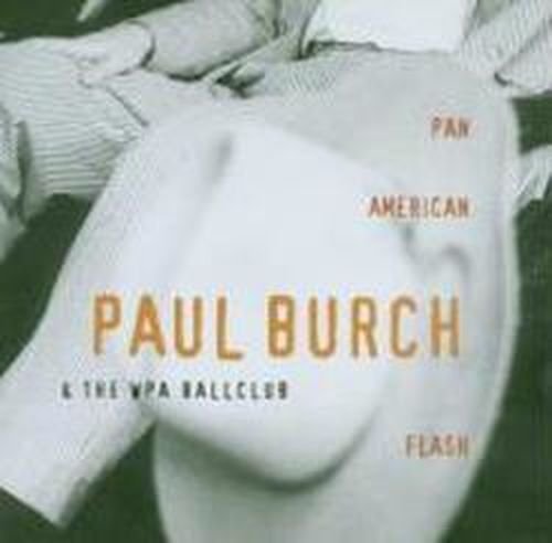 Cover for Paul Burch · Pan American Flash (CD) (2013)