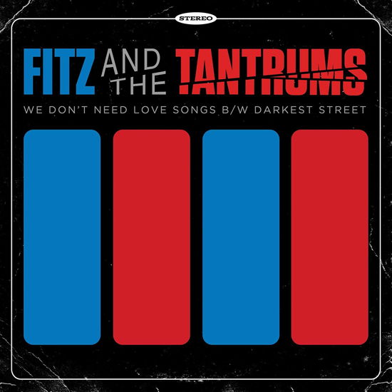 We Don't Need Love Songs B/w D - Fitz & the Tantrums - Musiikki -  - 0842803020812 - perjantai 14. helmikuuta 2020