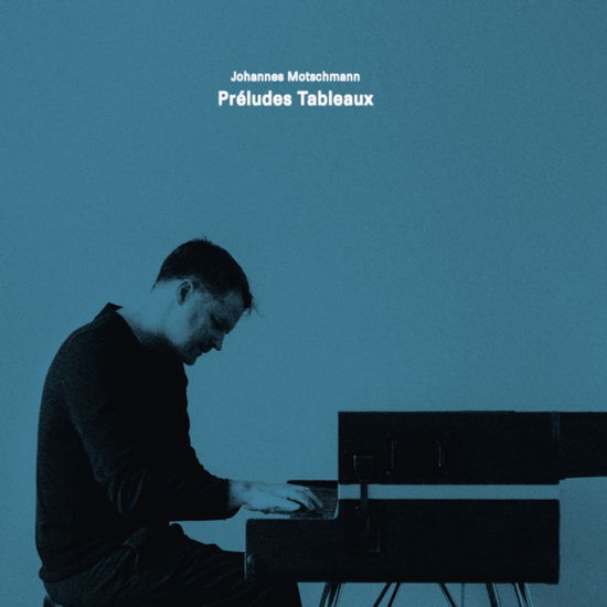 Cover for Johannes Motschmann · Preludes Tableaux (CD) (2024)