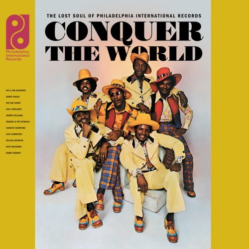 Conquer The World: The Lost Soul Of Philadelphia Internation - V/A - Musiikki - COLUMBIA - 0886971958812 - tiistai 25. tammikuuta 2022