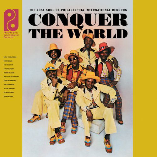 Conquer The World: The Lost Soul Of Philadelphia Internation - V/A - Musikk - COLUMBIA - 0886971958812 - 25. januar 2022