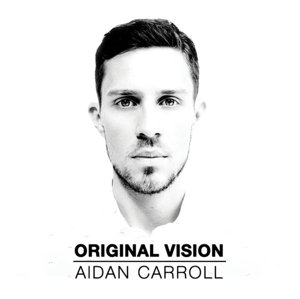 Aidan Carroll · Original Vision (CD) (2015)