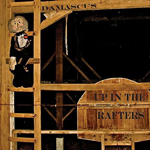 Cover for Damascus · Up in the Rafters (CD) (2015)