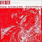Cover for Sun Ra &amp; His Arkestra · The Nubians Of Plutonia (VINYL) (2017)