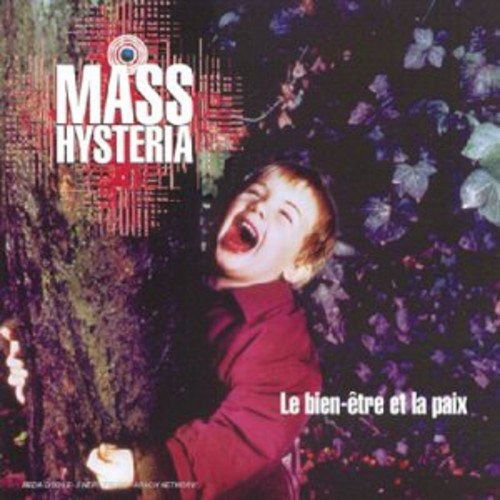 Le Bien-etre et La Paix - Mass Hysteria - Music -  - 0889854586812 - November 10, 2017